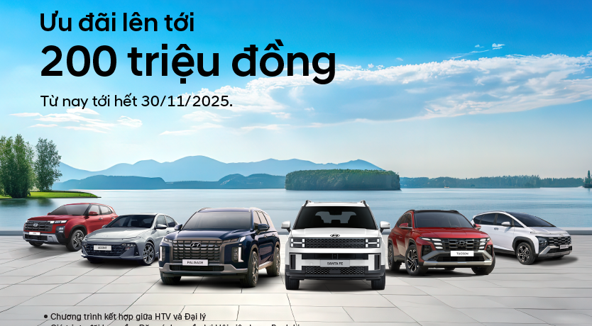 HYUNDAI GIẢI PHÓNG – ƯU ĐÃI THÁNG 11: AN TÂM VẬN HÀNH, BẢO HÀNH 8 NĂM, HỖ TRỢ TÀI CHÍNH ĐẾN 200 TRIỆU ĐỒNG