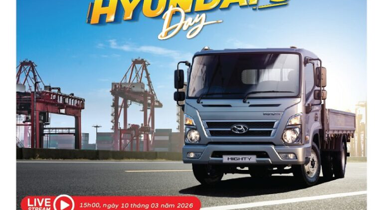 HYUNDAI DAY THÁNG 3 – VẬN CHUYỂN ÊM ÁI, VẬN TẢI THOẢI MÁI
