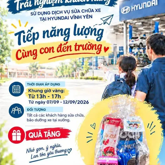 🎒🌟 HYUNDAI VĨNH YÊN GỬI TẶNG BẠN MÓN QUÀ TIẾP NĂNG LƯỢNG – CÙNG CON ĐẾN TRƯỜNG 🌟🎒
