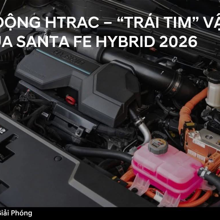 HỆ DẪN ĐỘNG HTRAC – “TRÁI TIM” VẬN HÀNH CỦA SANTA FE HYBRID 2026
