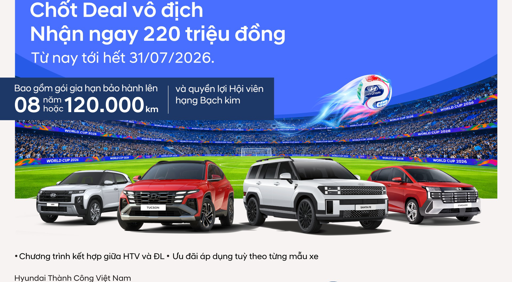HYUNDAI THÀNH CÔNG TRIỂN KHAI CHƯƠNG TRÌNH ƯU ĐÃI THÁNG 7 CHỐT DEAL VÔ ĐỊCH – NHẬN NGAY 220 TRIỆU ĐỒNG