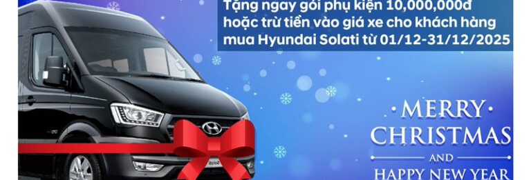 CHƯƠNG TRÌNH KHUYẾN MÃI NOEL HYUNDAI SOLATI