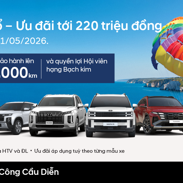 HYUNDAI CẦU DIỄN TRIỂN KHAI ƯU ĐÃI THÁNG 5/2026: “HÈ BÙNG NỔ – ƯU ĐÃI TỚI 220 TRIỆU”