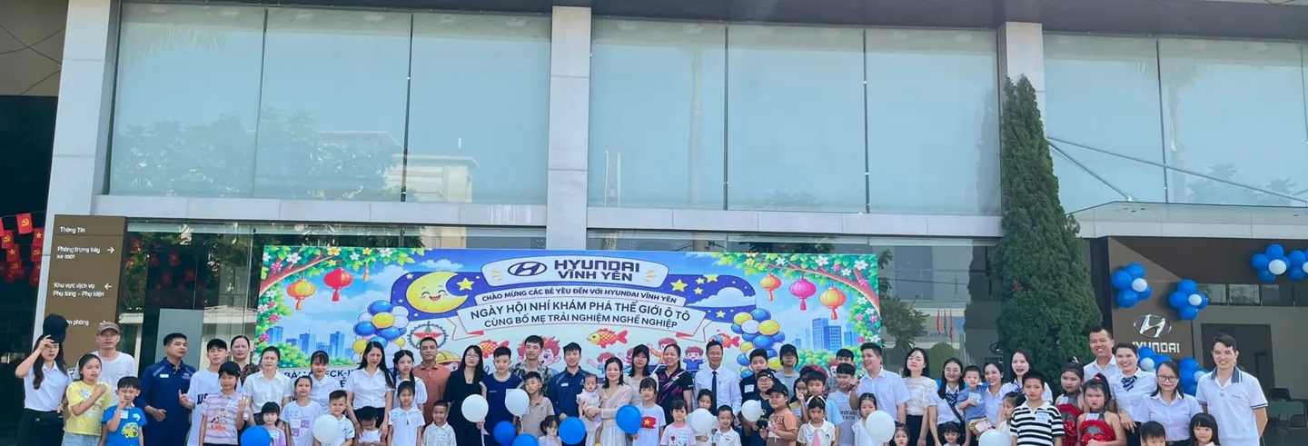CÙNG HYUNDAI VĨNH YÊN THAM DỰ NGÀY HỘI NHÍ KHÁM PHÁ THẾ GIỚI Ô TÔ