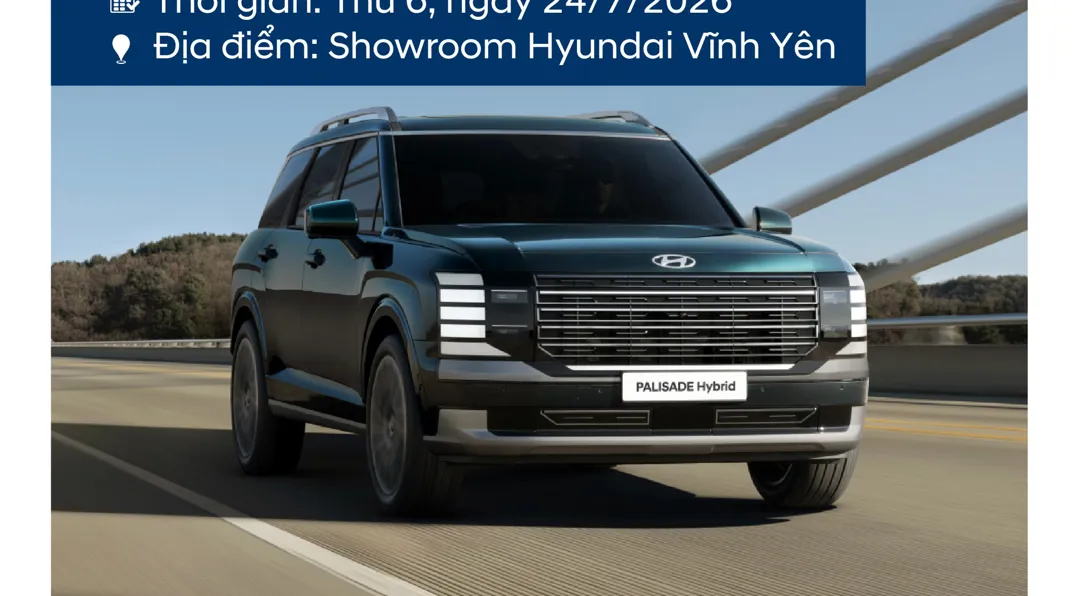 ĐẠI LÝ HYUNDAI VĨNH YÊN TRƯNG BÀY PALISADE HYBRID
