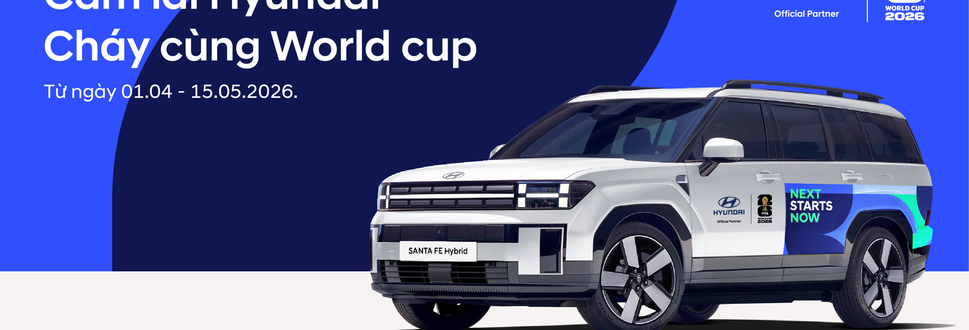 CẦM LÁI HYUNDAI – CHÁY CÙNG WORLD CUP