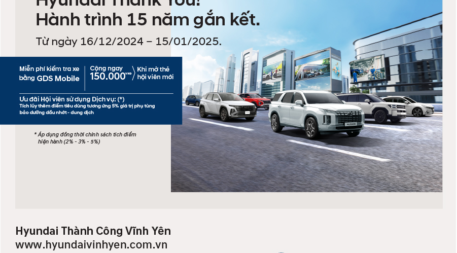 Hyundai Thank You! Hành trình 15 năm gắn kết