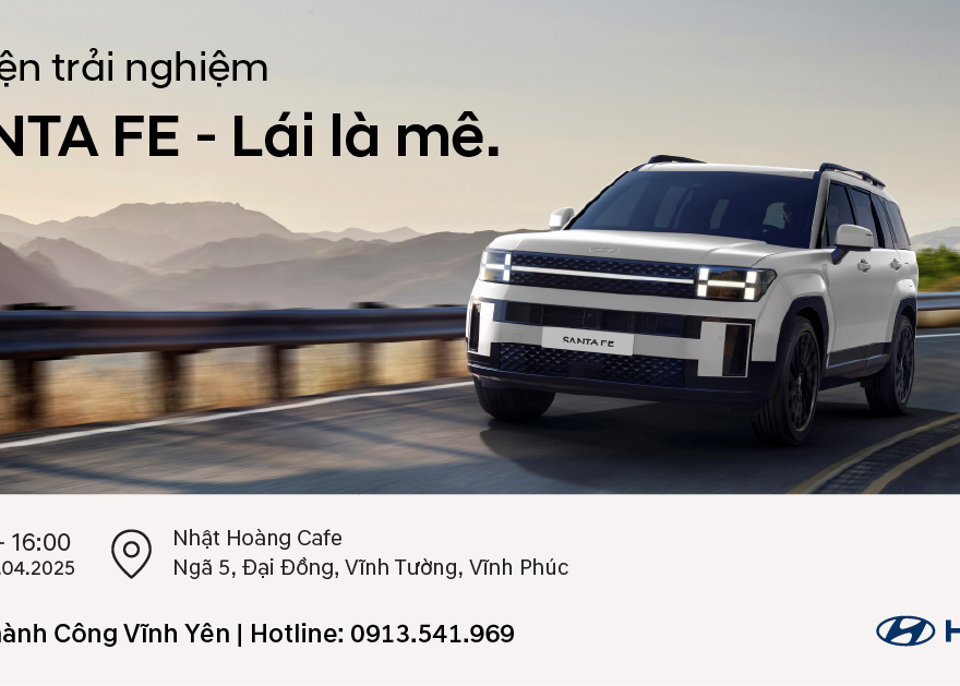 SỰ KIỆN TRẢI NGHIỆM: SANTA FE - LÁI LÀ MÊ