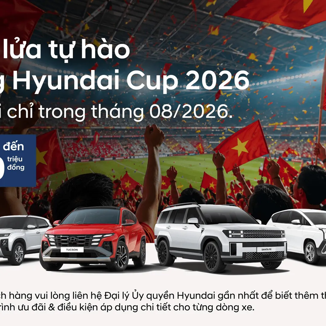 HYUNDAI THÀNH CÔNG TRIỂN KHAI CHƯƠNG TRÌNH ƯU ĐÃI THÁNG 8 – GIÁ TRỊ ƯU ĐÃI LÊN TỚI 220 TRIỆU ĐỒNG